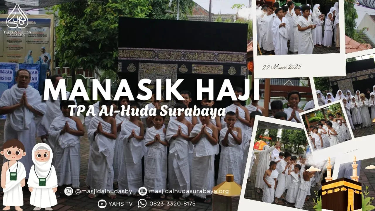 MANASIK HAJI & UMROH TPQ AL-HUDA SURABAYA (22/03/25)